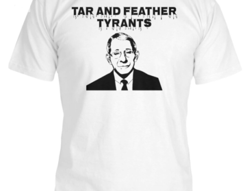 Tar and Feather Tyrants Fauci T-Shirt
